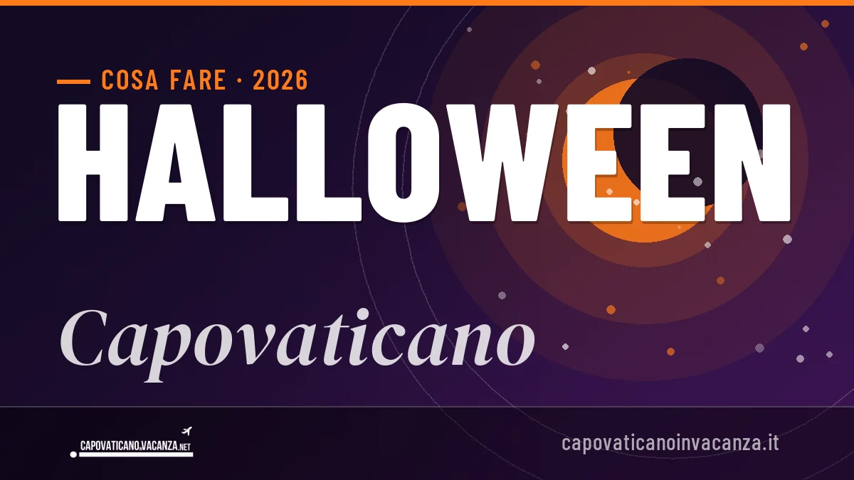 Halloween 2026 a Capovaticano: ristoranti, dove mangiare, eventi